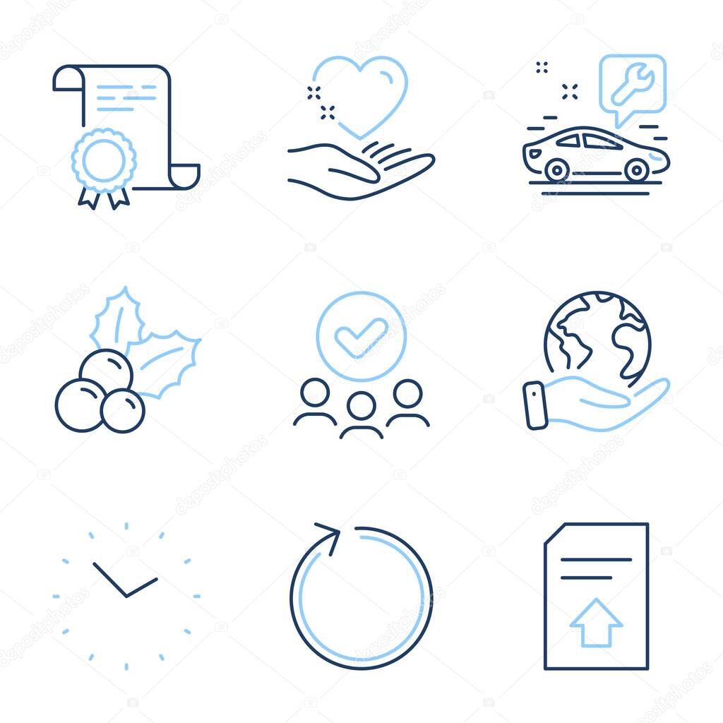 Upload file, Loop and Car service line icons set. Diploma certificate, save planet, group of people. Christmas holly, Hold heart and Time signs. Load document, Refresh, Repair service. Vector