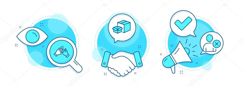 Delete user, Tick and Clapping hands line icons set. Handshake deal, research and promotion complex icons. Packing boxes sign. Remove profile, Confirm check, Clap. Delivery box. Business set. Vector