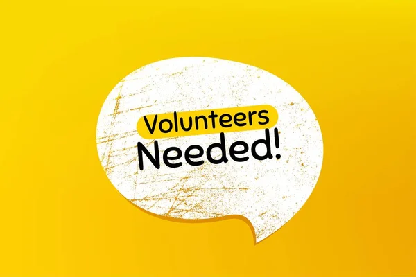 Volunteers Needed Banner Grunge Speech Bubble Volunteering Service Sign Charity — Stock Vector