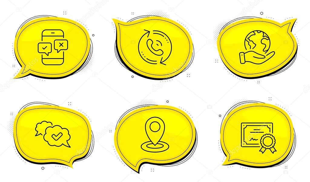 Location sign. Diploma certificate, save planet chat bubbles. Call center, Phone survey and Approved line icons set. Recall, Mobile quiz test, Comic message. Map pointer. Business set. Vector