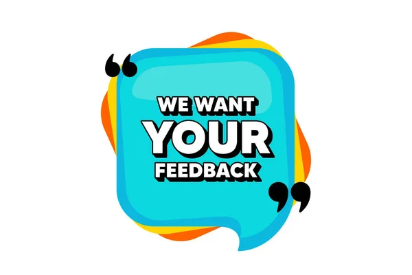 Want Your Feedback Symbol Blue Speech Bubble Banner Quotes Survey — Stock Vector