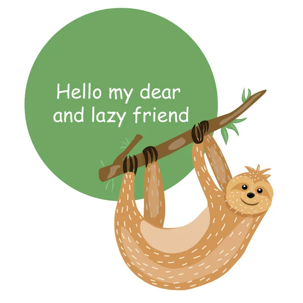 Sloth. Animals Cute cartoon character. Scandinavian style. Lazy. Encouraging inscription. For printing on a postcard, a poster, a children's book. For your design. — Stock Vector