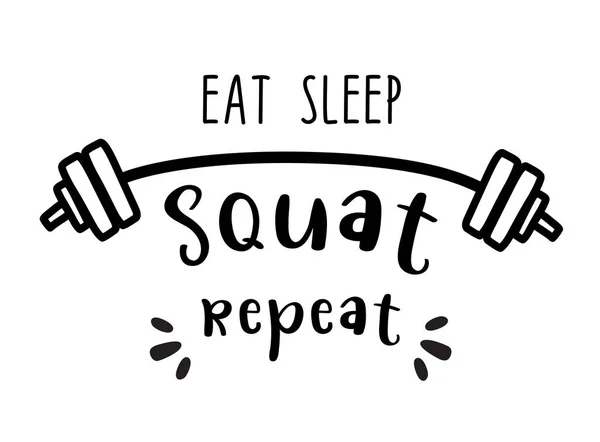 Eat Sleep Squat Repeat Hand Lettering Life Zitat Von Motivationsübung — Stockvektor