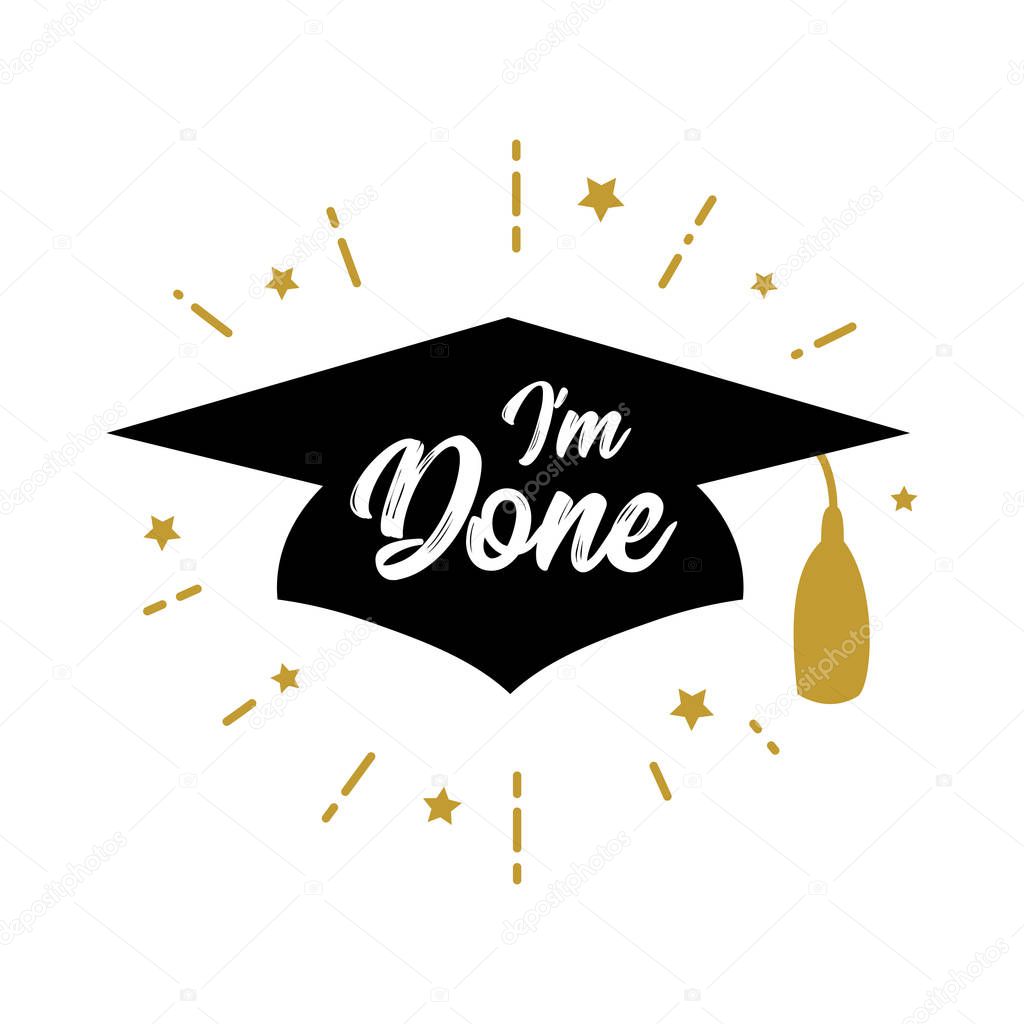 Im done Congrats Graduates class of 2019 party