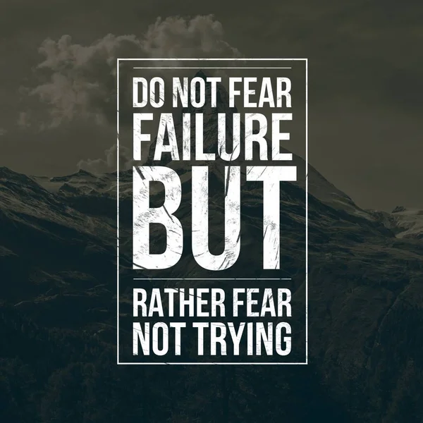 励志名言不要害怕失败 而要害怕不尝试 不积极 不动力 — 图库照片