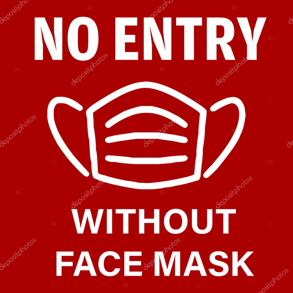 No Entry without Face Mask pictogram vector illustration to protect from COVID-19 Coronavirus Pandemic.