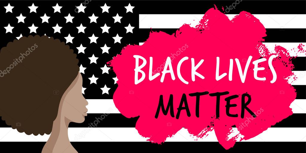 Black Lives Matter. Vector Illustration with afroamerican woman and text on black american flag background. Protest against racism and social inequality concept. For social media, web, banner.