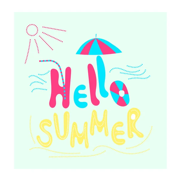 Hola verano. Vacaciones de humor, mar, sol, playa. Ilustración vectorial plana y caligrafía. Estilo Doodle, clipart de dibujos animados . — Archivo Imágenes Vectoriales