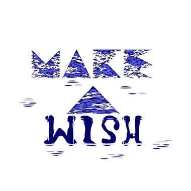 Bir Dilek tut. İfade harfi moda renk paleti, stilize dağların illüstrasyon el çizilir. Tekstil, poster, kartlar, t-shirt, hediyelik eşya, doğum günü için vektör çizim.