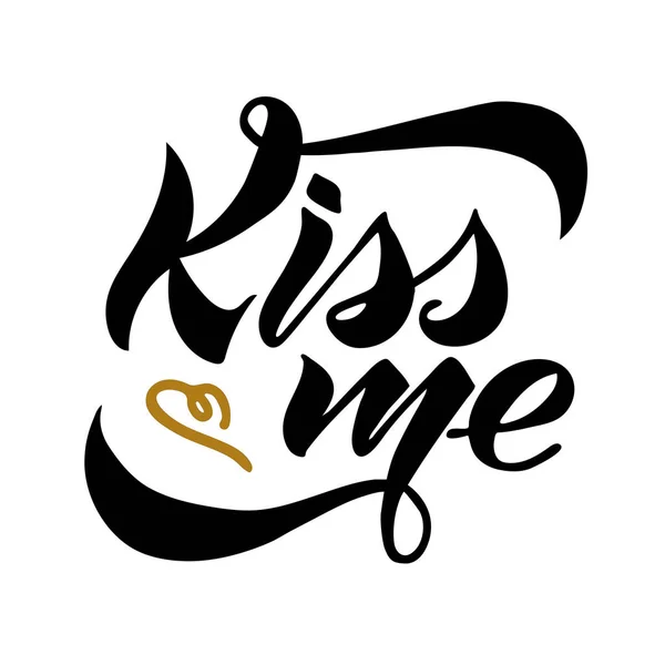 Kiss me. Hand drawn creative calligraphy lettering isolated on white background. design for holiday greeting cards and invitations of the wedding day and Happy Valentine's day