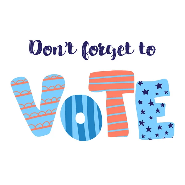 Dont forget to vote lettering illustration vector — Stock Vector