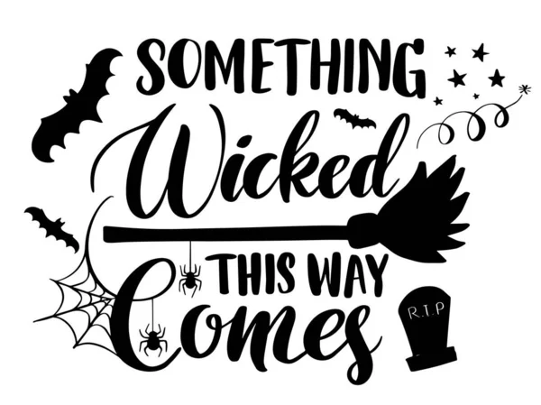 Something Wicked Comes Way Lettering Print Sticker Poster Card Vector Stock Vector
