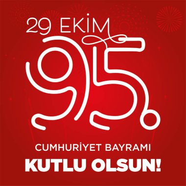 29 ekim cumhuriyet bayrami vektör çizim (29 Ekim günü Türkiye Cumhuriyeti kutlama kartı) 95 Cumhuriyeti gün