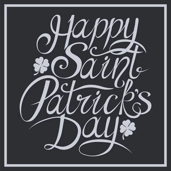 Feliz dia st Patricks Cartaz do feriado irlandês com lettering vector Ilustração —  Vetores de Stock