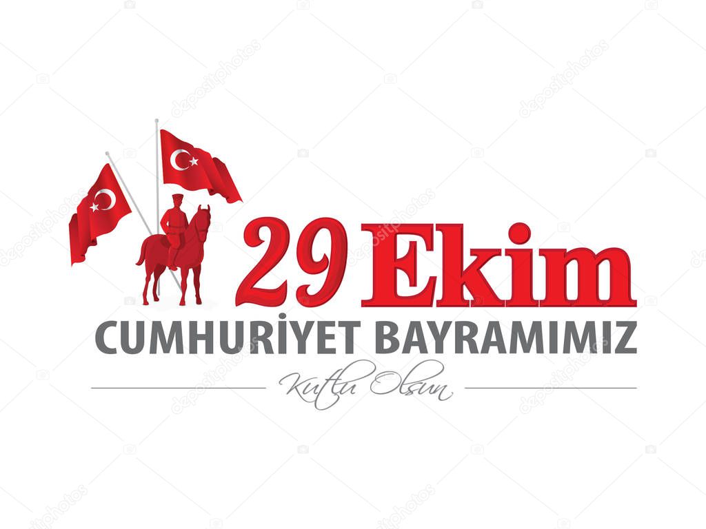 29 october Republic Day Turkey and the National Day in Turkey. Translation:  29 Ekim Cumhuriyet Bayrami.
