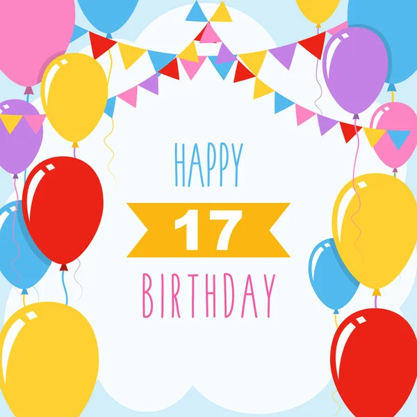 祝17岁生日快乐 矢量插图贺卡与气球和花环装饰 — 图库矢量图片