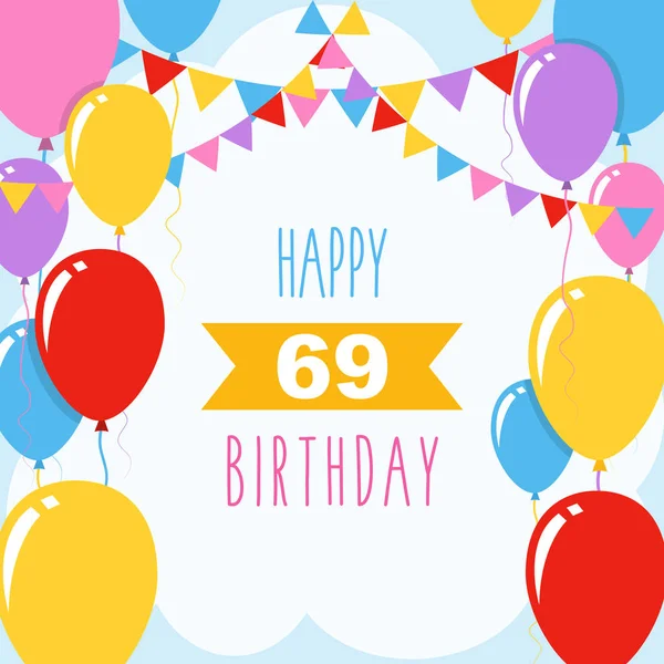 Happy 69Th Birthday Vector Illustration Greeting Card Balloons Garlands Decoration — Stock Vector