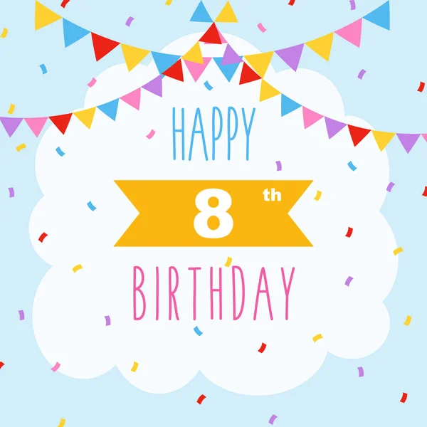 Happy 8Th Urodziny Wektor Ilustracja Karty Okolicznościowe Konfetti Dekoracji Girlandy — Wektor stockowy