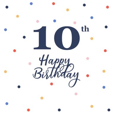 10. doğum günün kutlu olsun, renkli konfeti süslemeli vektör illüstrasyon tebrik kartı.