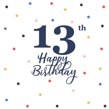 13. doğum günün kutlu olsun, renkli konfeti süslemeli vektör illüstrasyon tebrik kartı.