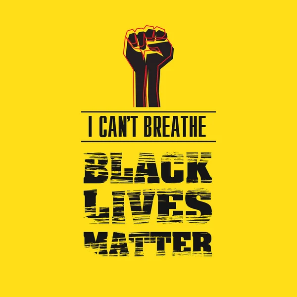 Kan Slogan Black Lives Matter Niet Ademen Zwart Gebalde Protestvuist — Stockvector