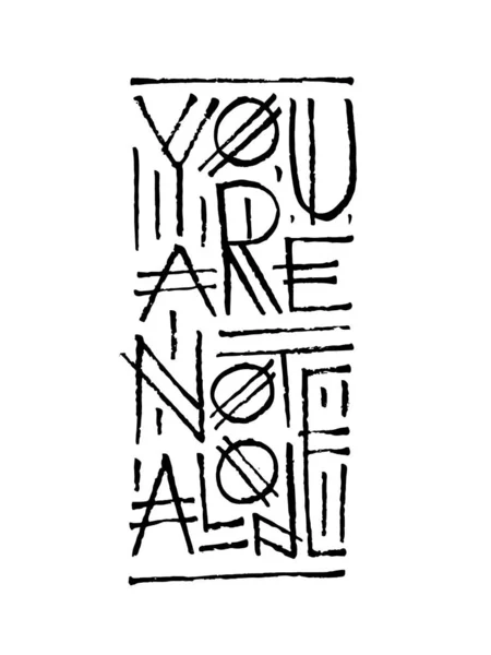 Vous Êtes Pas Seul Lettrage Illustration Vectorielle Simplement — Image vectorielle