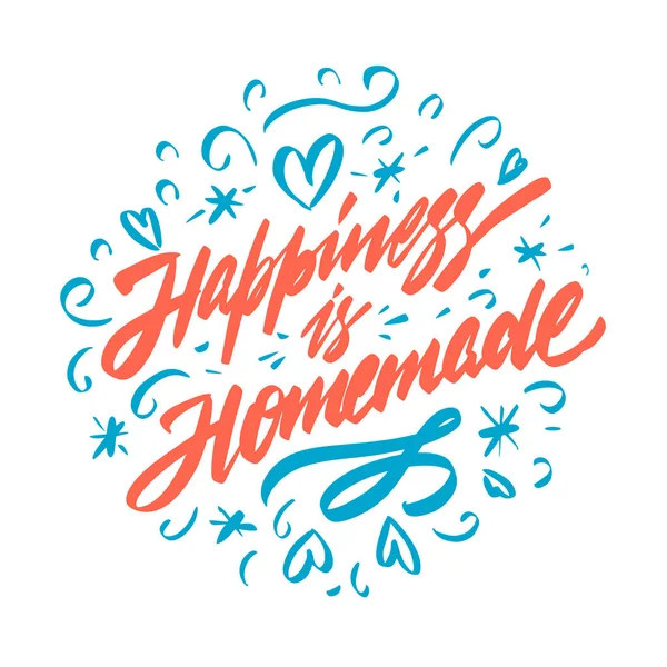 Glück Ist Hausgemacht Motivierender Slogan Handgezeichneter Schriftzug Zitat Vektorillustration Gut — Stockvektor