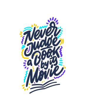 Bir kitabı asla filmiyle yargılama..