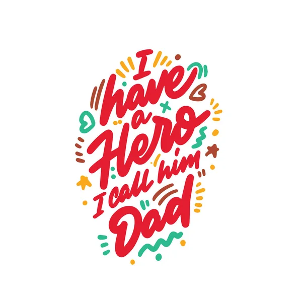 父亲节贺卡 我有一位英雄 我叫他爸爸 海报设计与时尚 Text Vector 礼品卡为父亲与报价 — 图库矢量图片
