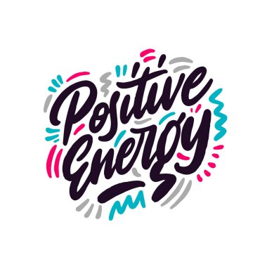 Pozitif enerji - benzersiz vektör elle çizilmiş sosyal medya içeriği, ilişki için ilham komik, pozitif alıntı. Posterler, tişörtler, duvar sanatı, tebrik kartı tasarımı ve yazdırma şablonu için ifade.