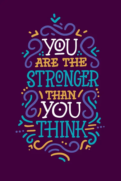 You Stronger You Think Motivation Slogan Phrase Quote Modern Vector — Stock Vector