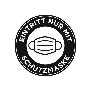 Alman simgesinde yazılı yüz maskesi olmayan giriş yok. Yuvarlak ve siyah sembol, Coronavirus 'u önlemek için yüz maskesi zorunlu kullanımı hakkında.