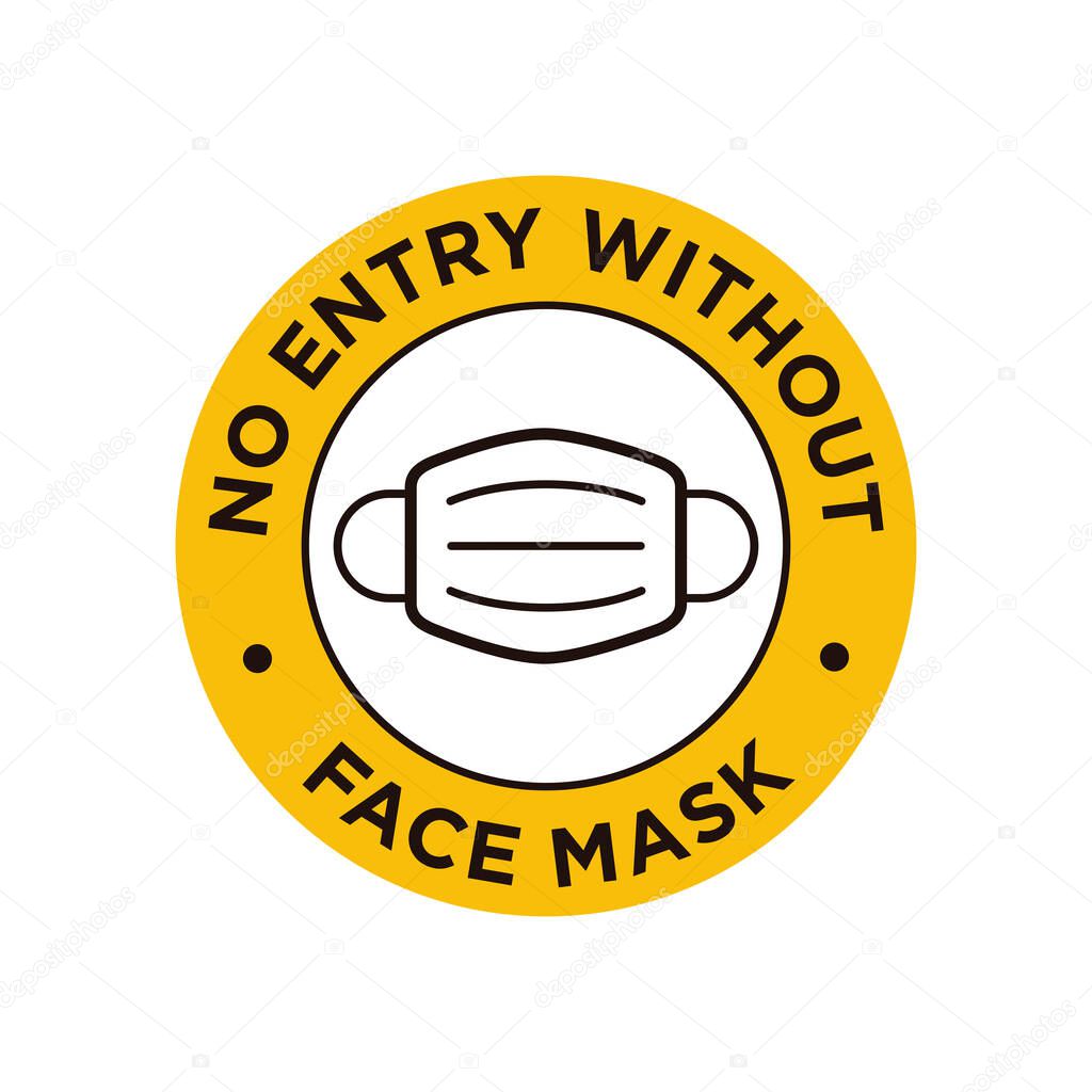 No entry without face mask icon. Round and yellow symbol about mandatory use of face mask to prevent Coronavirus.