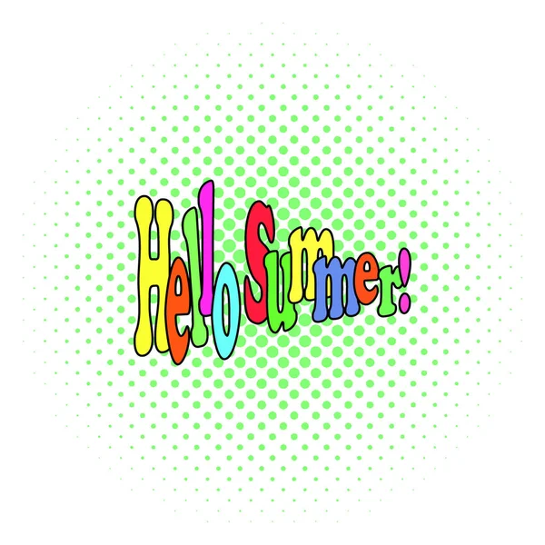 こんにちは夏のフレーズ。ポップアートのポスター、バナー、アイコン。カラフルなテキストとハーフトーンの背景。ベクトルイラストレーション — ストックベクタ