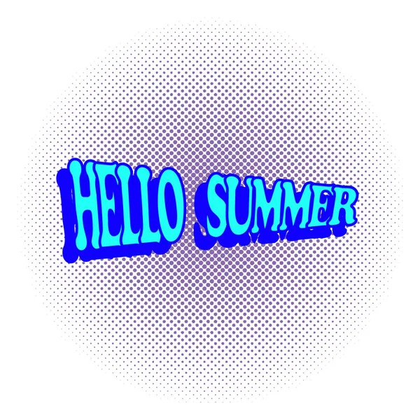 Sarjakuvat HELLO SUMMER teksti puolisävelellä taustalla. Pop Art iloinen hauska vektori kuvitus . — vektorikuva