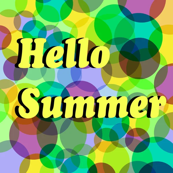 Fundo com círculos coloridos e bolhas. Lettering phrase Olá Summer. Ilustração vetorial . — Vetor de Stock