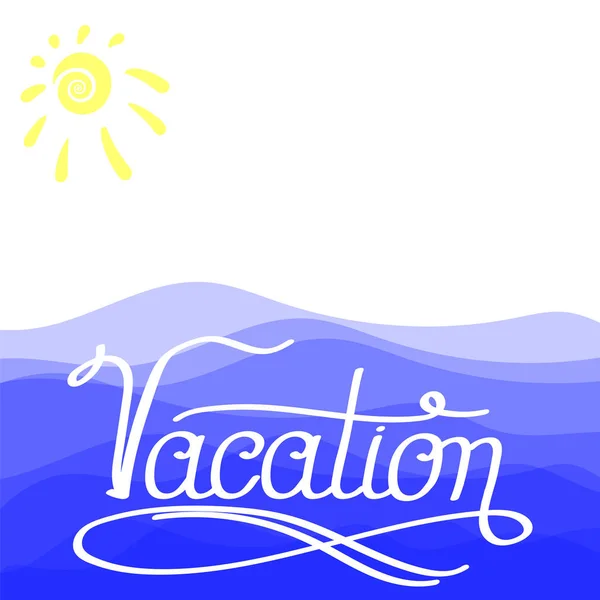 Lettering Vacation Text with Sea and Su. Hand Sketched Vacation Typography Sign for Icon, Banner, Postcard, Poster — Stock Photo, Image