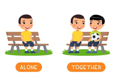 Antonyms concept, ALONE and TOGETHER. Educational word card with opposites. Flash card for English studying. Two little asian boys are sitting on bench, child is sitting alone. Flat vector illustration with typography vector Antonyms concept, ALONE and TOGETHER. Educational word card with opposites. Flash card for English studying. Two little asian boys are sitting on bench, child is sitting alone. Flat vector illustration with typography vector