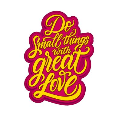 Büyük Aşk vektör baskısı ile Küçük Şeyler Yap. Mutfak dekorasyonu. Modern harf alıntısı. El yazısıyla ilham verici yazı cümlesi. Motivasyon pozitif mesaj. Beyaz üzerine siyah illüstrasyon