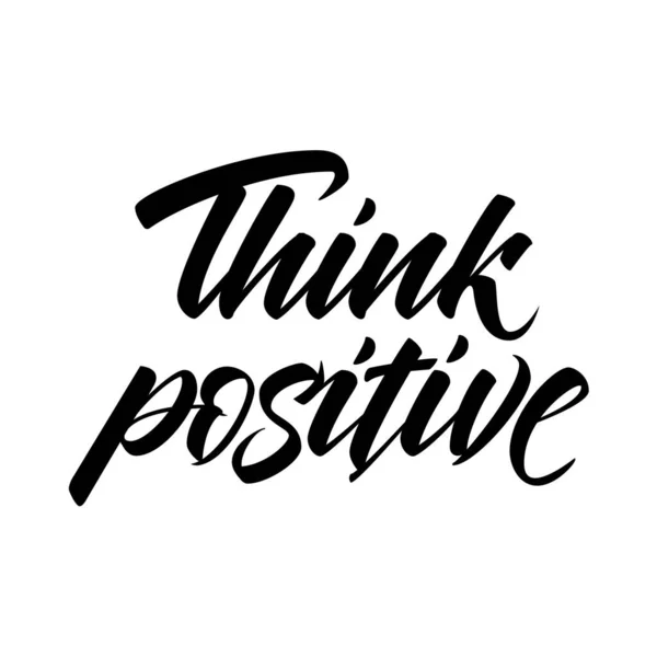 Think Positive Expressive Modern Lettering Hand Written Motivational Sign White — Stock Vector