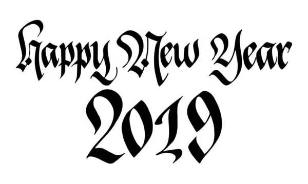 Happy New Year 2019 Old Style Gothic Lettering Hand Written — Stock Vector