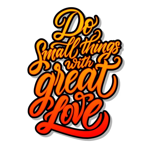 Small Things Great Love Vector Print Kitchen Decoration Modern Lettering — Stock Vector