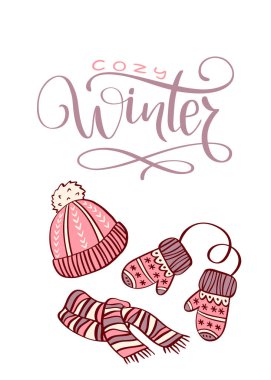 Elle çizilmiş kap, eldiven, eşarp ve ifade Cozy kış. Hat tasarım el yazısı. Kış tatil tebrik kartı veya poster. Vektör çizim