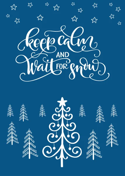 Winter Wenskaart Met Kerstboom Handgeschreven Quote Houden Kalm Wachten Voor — Stockvector