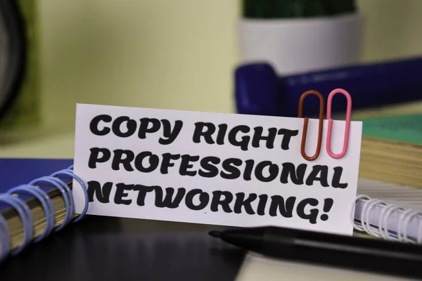 Copy Right Professional Networking? on the paper isolated on it desk. Business and inspiration concept