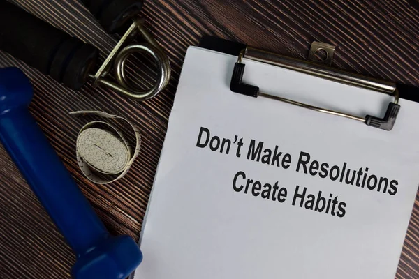 Don Make Resolutions Create Habits Γράψει Σχετικά Γραφειοκρατία Που Απομονώνονται — Φωτογραφία Αρχείου