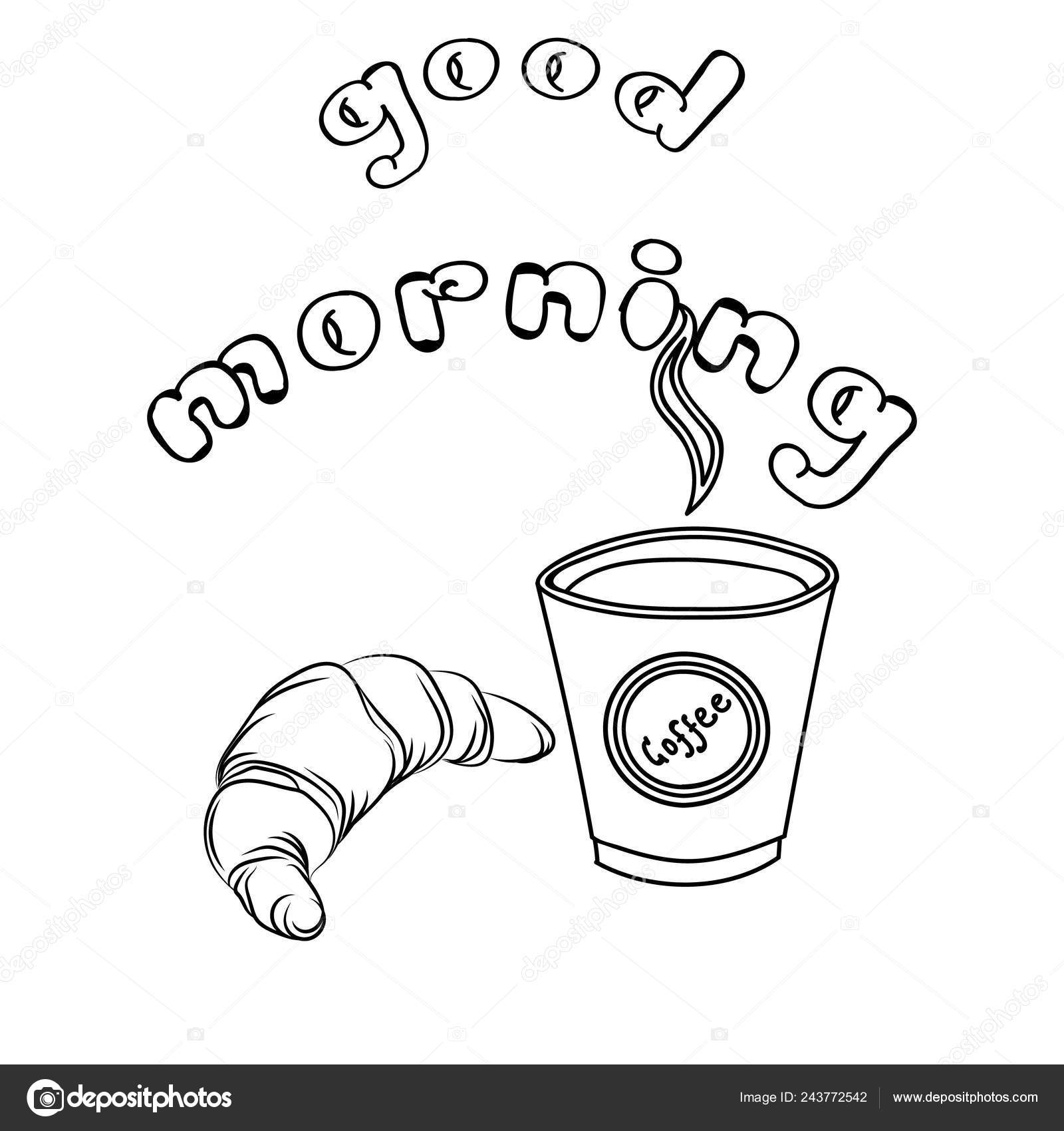 Hot Cup Coffee Croissant Inscription Illustration Good