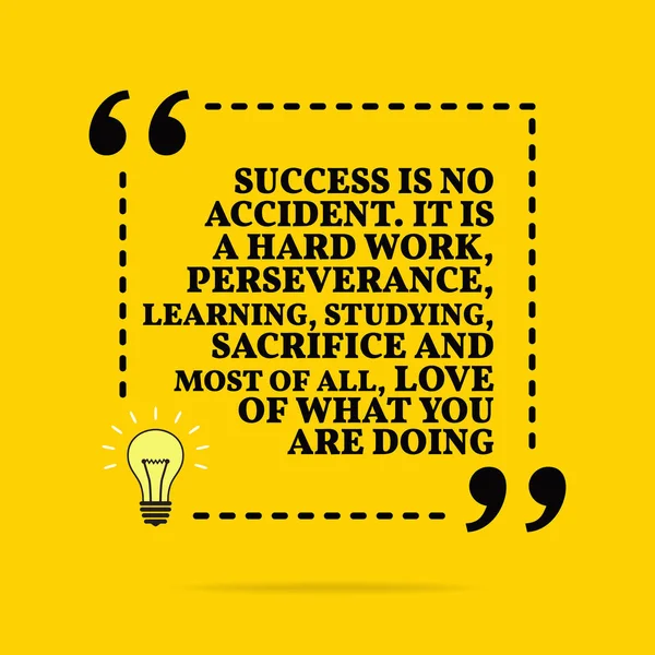 Inspirational motivational quote. Success is no accident. It is — Stock Vector