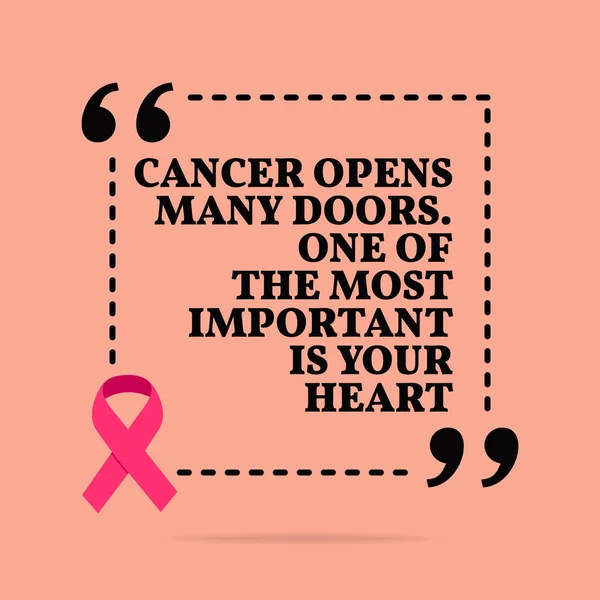 Cita motivacional inspiradora. El cáncer abre muchas puertas. Uno o... — Vector de stock