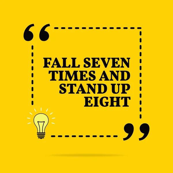 Inspirerande motiverande citat. Fall sju gånger och stå upp — Stock vektor